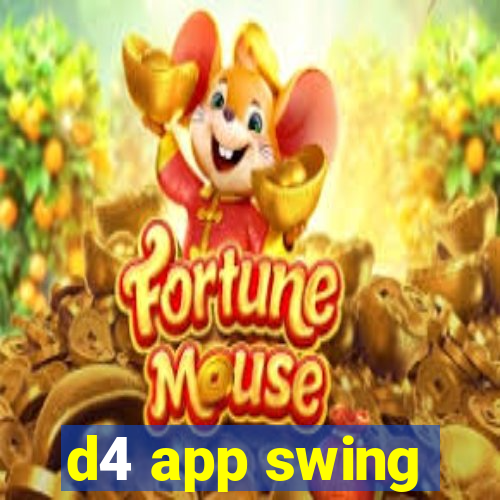 d4 app swing